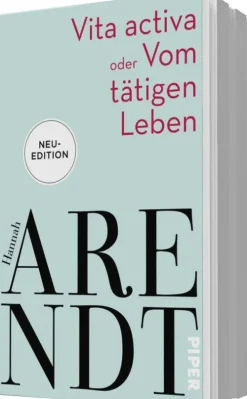 Vita activa oder Vom tätigen Leben*Piper Verlag GmbH New