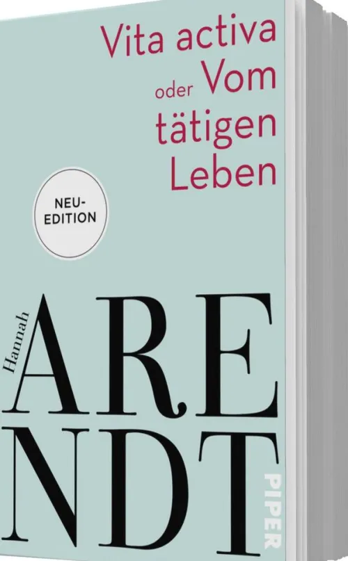 Vita activa oder Vom tätigen Leben*Piper Verlag GmbH New