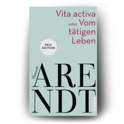 Vita activa oder Vom tätigen Leben*Piper Verlag GmbH New
