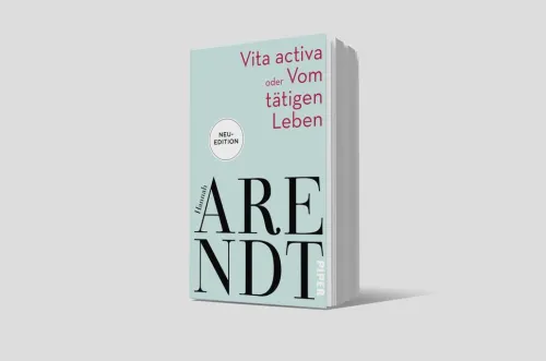 Vita activa oder Vom tätigen Leben*Piper Verlag GmbH New