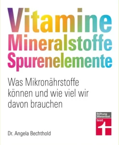 Stiftung Warentest Geld & Finanzen-Vitamine, Mineralstoffe, Spurenelemente - von A - Z, Gesund leben, Immunsystem stärken und Krankheiten vorbeugen