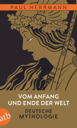 Aufbau Taschenbuch Verlag Märchen & Sagen|Literaturwissenschaft*Vom Anfang und Ende der Welt - Deutsche Mythologie