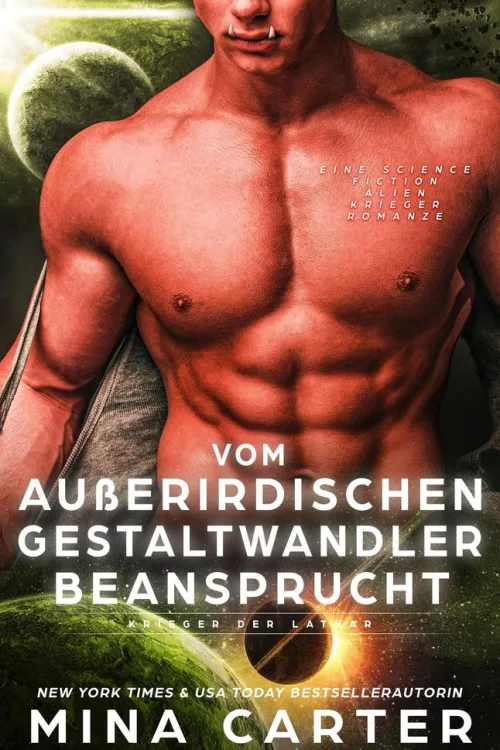 Vom außerirdischen Gestaltwandler beansprucht: Eine Science Fiction Alien Krieger Romanze (Krieger der Lathar, #14)*Mina Carter Best