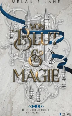 Cove Story Romance|Romantasy*Von Blut & Magie (Die Geschichte der Anderswelt 1)