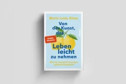 Piper Verlag GmbH Psychologie*Von der Kunst, das Leben leicht zu nehmen