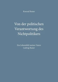 Von der politischen Verantwortung des Nichtpolitikers*BoD - Books on Demand Online