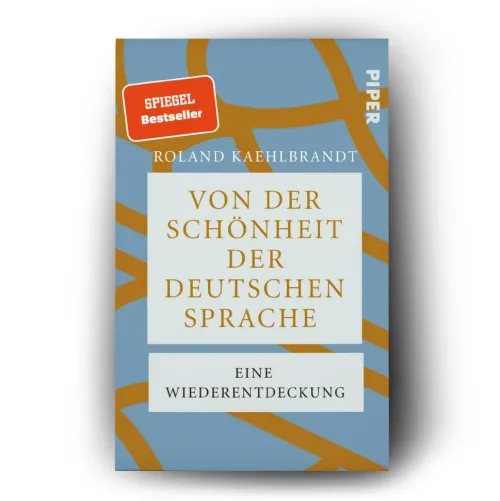 Von der Schönheit der deutschen Sprache*Piper Verlag GmbH New
