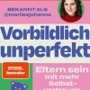 Beltz Verlagsgruppe Eltern & Kind*Vorbildlich unperfekt