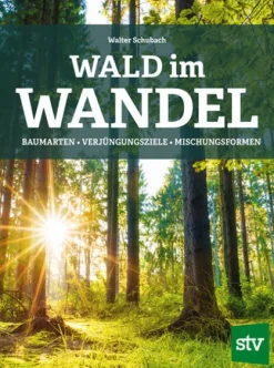 Stocker Leopold Verlag Umweltwissenschaft*Wald im Wandel