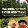 Stocker Leopold Verlag Biologie-Waldtracht von Fichte und Tanne