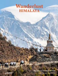 Gestalten Reisen, Orte & Menschen-Wanderlust Himalaya