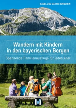 Wandern mit Kindern in den bayerischen Bergen*München Reise Best