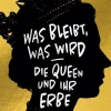Piper ebooks Geschichte-Was bleibt, was wird - die Queen und ihr Erbe