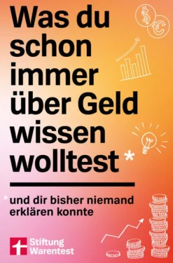 Was du schon immer über Geld wissen wolltest*Stiftung Warentest New