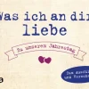 riva Verlag Nach Zielgruppen*Was ich an dir liebe - Zu unserem Jahrestag