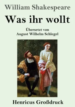 Henricus - Edition Deutsche Klassik GmbH, Berlin Großdruck*Was ihr wollt (Großdruck)