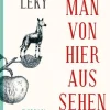 DuMont Buchverlag GmbH Romane & Erzählungen*Was man von hier aus sehen kann