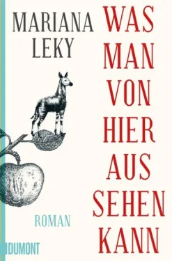 DuMont Buchverlag GmbH Romane & Erzählungen*Was man von hier aus sehen kann