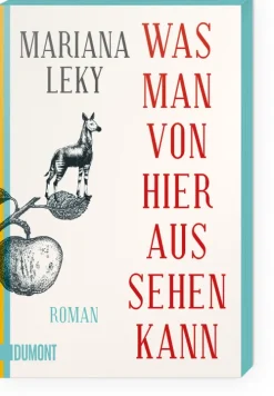 DuMont Buchverlag GmbH Romane & Erzählungen*Was man von hier aus sehen kann