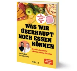 NXT LVL GmbH Sachbücher|Ratgeber-Was wir überhaupt noch essen können - Gesunde Lebensmittel erkennen, Zutatenlisten verstehen, Ernährungsmythen entlarven, Zusatzstoffe vermeiden, bewusster einkaufen und gesund essen im Alltag
