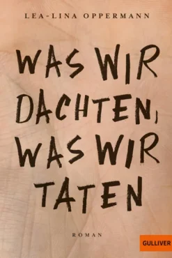 Was wir dachten, was wir taten*Beltz Verlagsgruppe Online