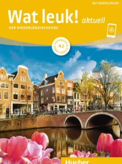 Hueber Verlag GmbH Niederländische Bücher*Wat leuk! aktuell A2. Kursbuch und Arbeitsbuch mit Audios online