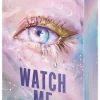 Watch Me - Ein Shatter-Me-Roman*cbj Hot