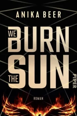 We Burn the Sun*Piper Verlag GmbH Hot
