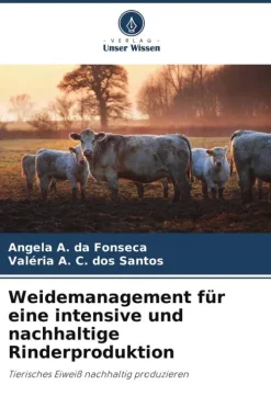 Verlag Unser Wissen Umweltwissenschaft*Weidemanagement für eine intensive und nachhaltige Rinderproduktion