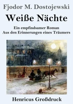 Henricus - Edition Deutsche Klassik GmbH, Berlin Großdruck*Weiße Nächte (Großdruck)