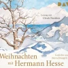 Weihnachten mit Hermann Hesse. Gedichte und Betrachtungen*Der Audio Verlag GmbH New