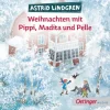 Weihnachten mit Pippi, Madita und Pelle*Oetinger Media GmbH