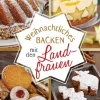 Bassermann, Edition Weihnachten Kochen & Backen*Weihnachtliches Backen mit den Landfrauen. klassische und neue Backrezepte für Stollen, Plätzchen, Weihnachtskuchen u.v.m.