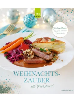 Wild, C.T. Verlag Weihnachten Kochen & Backen|Thermomix®*WEIHNACHTSZAUBER mit MixGenuss