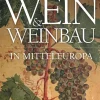 Boehlau Verlag Geschichte*Wein & Weinbau in Mitteleuropa