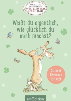 ars edition Liebe & Hochzeit-Weißt du eigentlich, wie glücklich du mich machst?