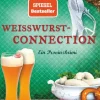 Weißwurstconnection*dtv Verlagsgesellschaft New