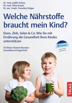 Trias Ratgeber-Welche Nährstoffe braucht mein Kind?