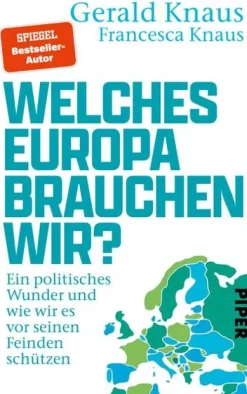 Piper Verlag GmbH Politik-Welches Europa brauchen wir?