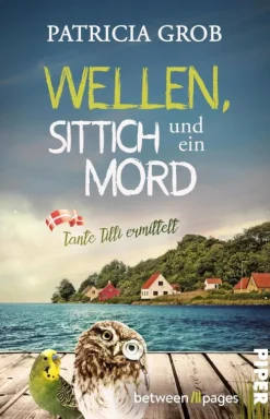 between pages by Piper Nach Ländern*Wellen, Sittich und ein Mord - Tante Tilli ermittelt