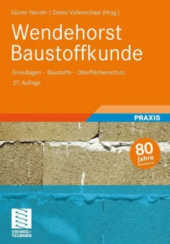 Teubner B.G. GmbH Ingenieurwissenschaft-Wendehorst Baustoffkunde