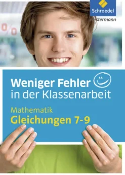 Weniger Fehler in der Klassenarbeit. Mathematik Gleichungen 7-9*Schroedel Verlag GmbH Discount