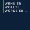 Wenn er wollte, würde er...*Reichenbacher Publishing Online