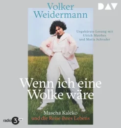 Wenn ich eine Wolke wäre. Mascha Kaléko und die Reise ihres Lebens*Der Audio Verlag GmbH Clearance
