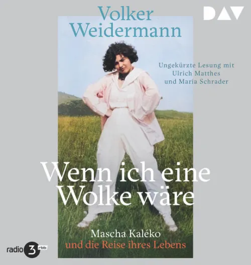 Wenn ich eine Wolke wäre. Mascha Kaléko und die Reise ihres Lebens*Der Audio Verlag GmbH Clearance