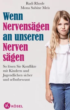 Wenn Nervensägen an unseren Nerven sägen*Kösel-Verlag Best