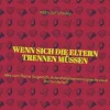 Wenn sich die Eltern Trennen müssen*tredition Best