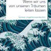 Marix Verlag Kurzgeschichten & Anthologien-Wenn wir uns von unseren Träumen leiten lassen