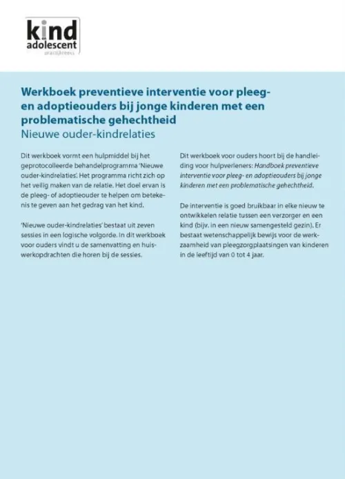 Werkboek preventieve interventie voor pleeg- en adoptieouders bij jonge kinderen met een problematische gehechtheid*Bohn Stafleu van Loghum New