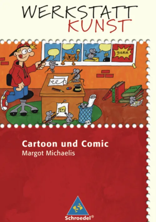 Werkstatt Kunst. Cartoon und Comic*Schroedel Verlag GmbH Discount